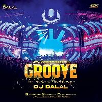 Groove To The Mashup Vol.88 - Dj Dalal London